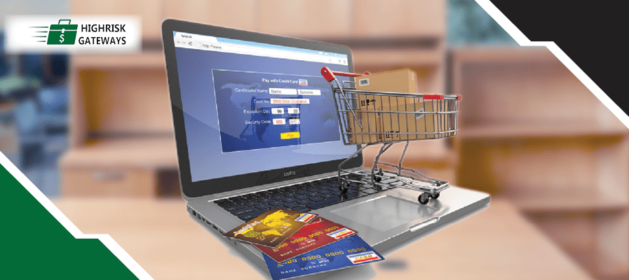 eCommerce Payment Gateway Online Shopping Better Experience – Highrisk Gateways