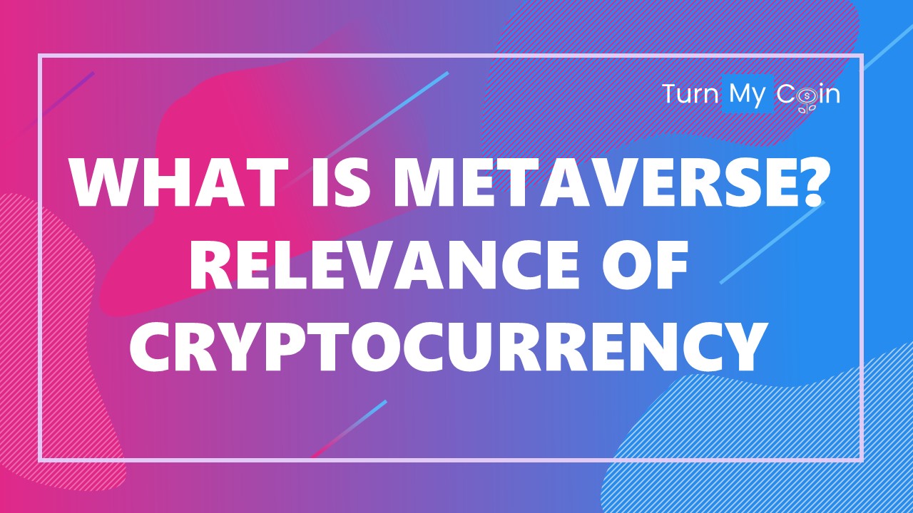 What is Metaverse? The captivating role of Cryptocurrencies in the Metaverse? [2024]